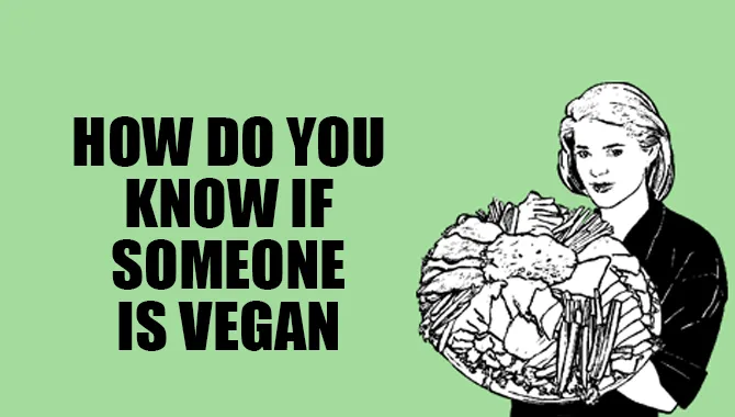 How Do You Know If Someone Is Vegan