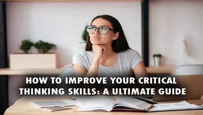 How To Improve Your Critical Thinking Skills