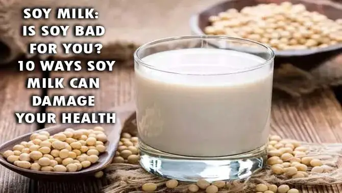 Is Soy Bad For You