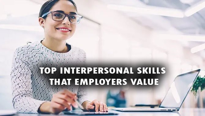 Top 10 Interpersonal Skills That Employers Value