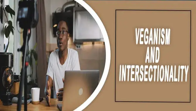 Uncovering The Facts On Veganism And Intersectionality