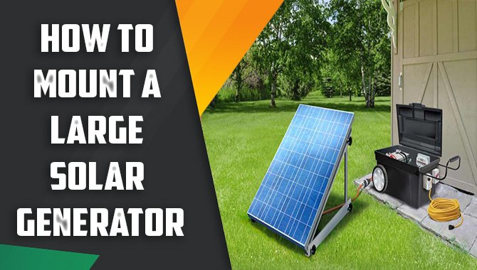 how to mount a large solar generator