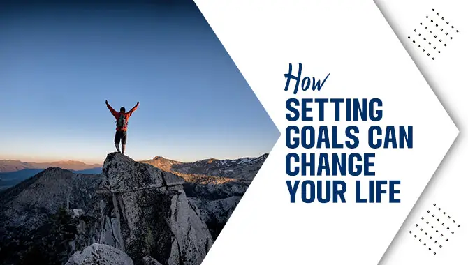 How Setting Goals Can Change Your Life