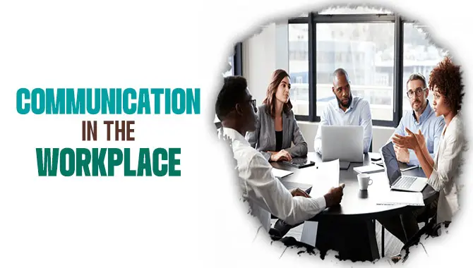 Communication In The Workplace