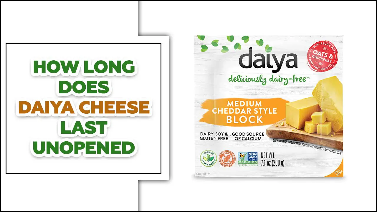How Long Does Daiya Cheese Last Unopened