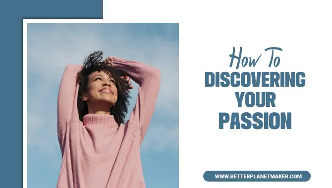 How To Discovering Your Passion