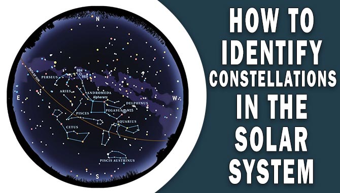 How To Identify Constellations In The Solar System
